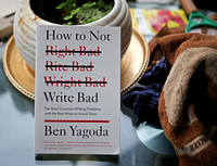 'How to Not Write Bad' by Ben Yagoda